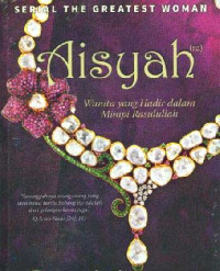 AISYAH : Wanita yang Hadir dalam Mimpi Rasulullah