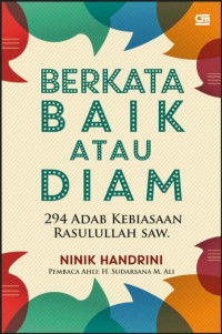 Image of Berkata Baik atau Diam : 294 Adab Kebiasaan Rasulullah