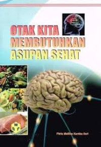 Image of Otak Kita Membutuhkan Asupan Sehat