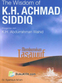 Image of The Wisdom Of K.h. Achmad Siddiq